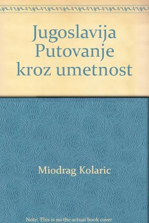 Југославија-Путување кроз уметности